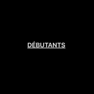 DÉBUTANTS